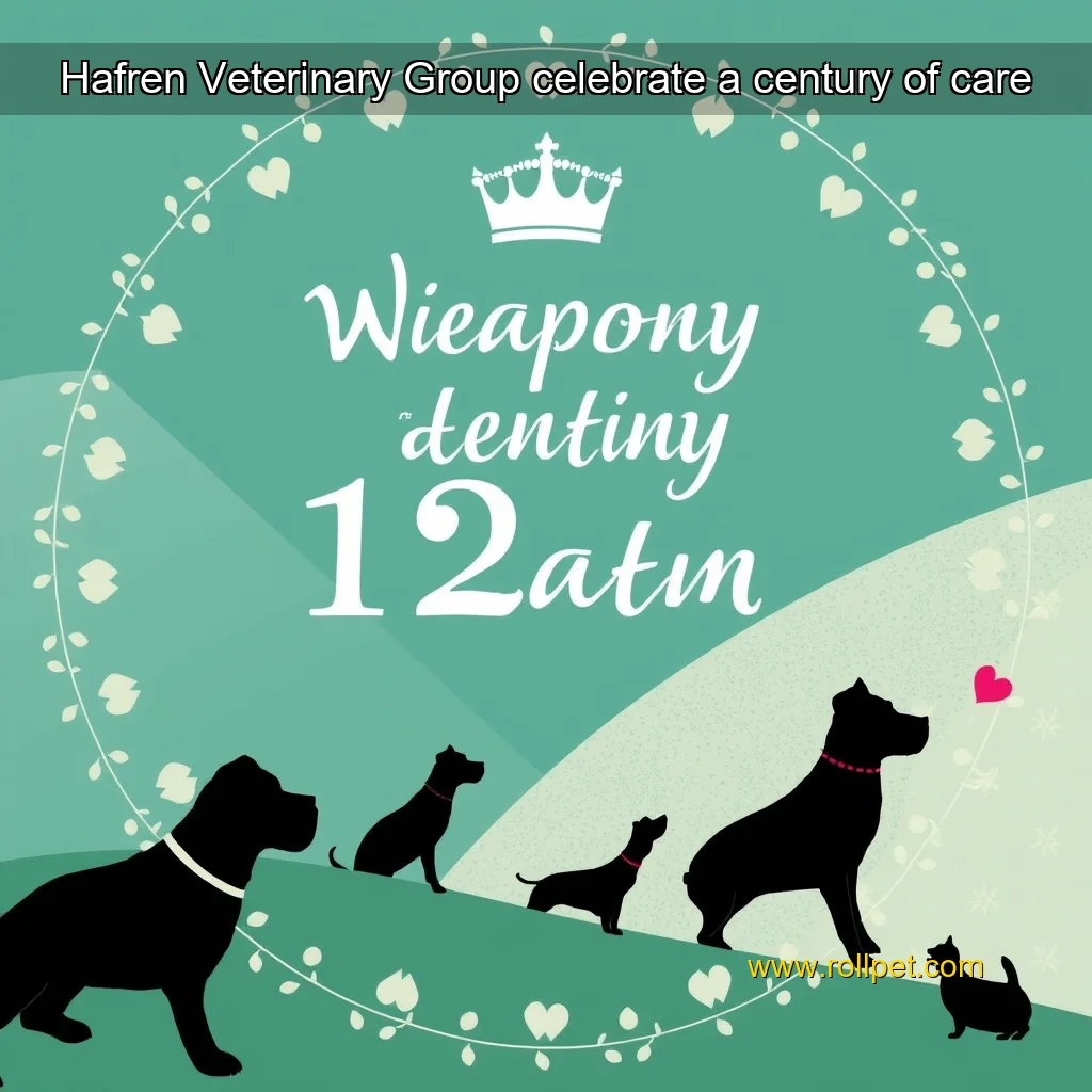 You are currently viewing Hafren Veterinary Group celebrate a century of care