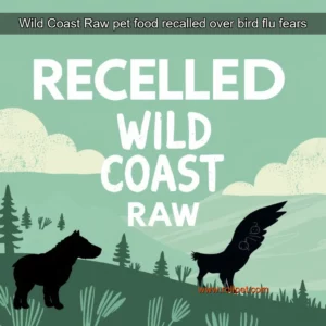 Read more about the article Wild Coast Raw pet food recalled over bird flu fears