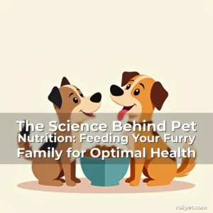 Artistic representation for The Science Behind Pet Nutrition: Feeding Your Furry Family for Optimal Health
