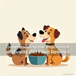 Read more about the article Understanding the Importance of Quality Pet Food Reviews